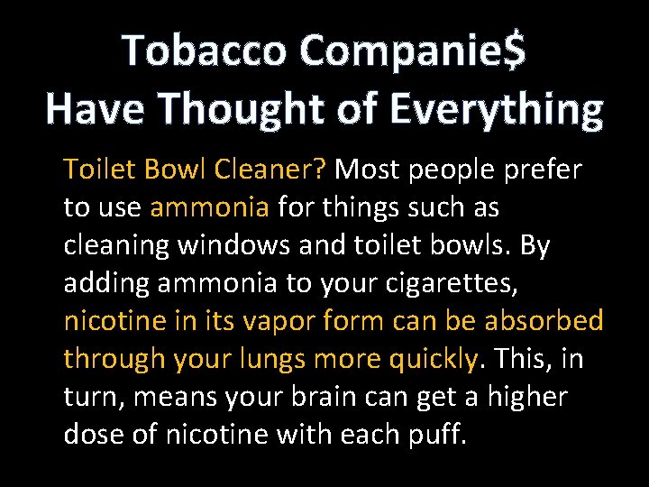 Tobacco Companie$ Have Thought of Everything Toilet Bowl Cleaner? Most people prefer to use
