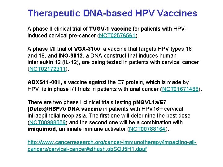 Therapeutic DNA-based HPV Vaccines A phase II clinical trial of TVGV-1 vaccine for patients