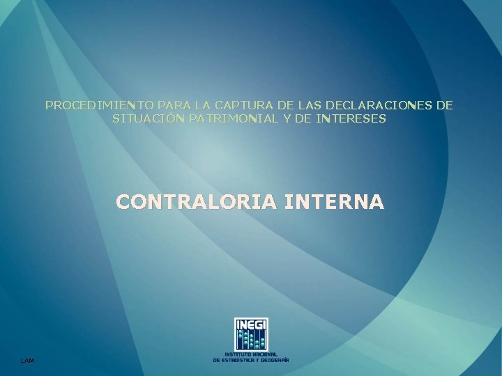 PROCEDIMIENTO PARA LA CAPTURA DE LAS DECLARACIONES DE SITUACIÓN PATRIMONIAL Y DE INTERESES CONTRALORIA