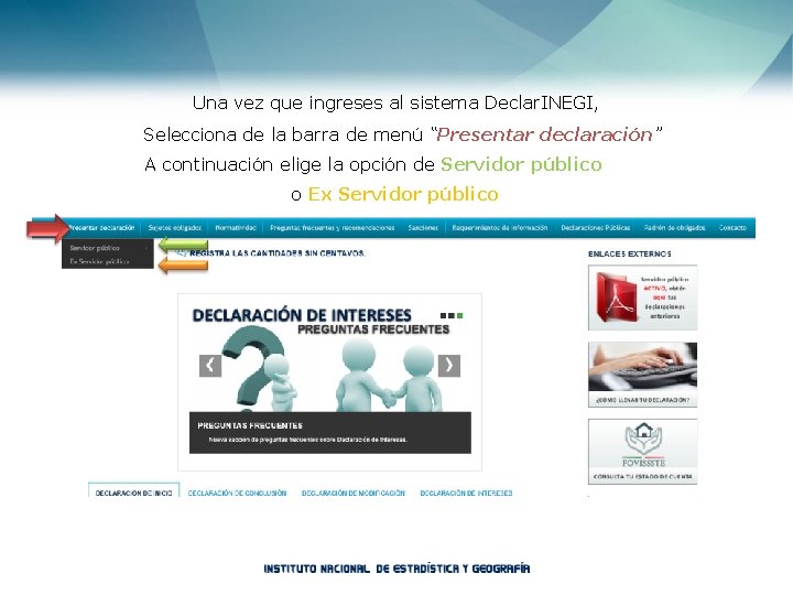 Una vez que ingreses al sistema Declar. INEGI, Selecciona de la barra de menú