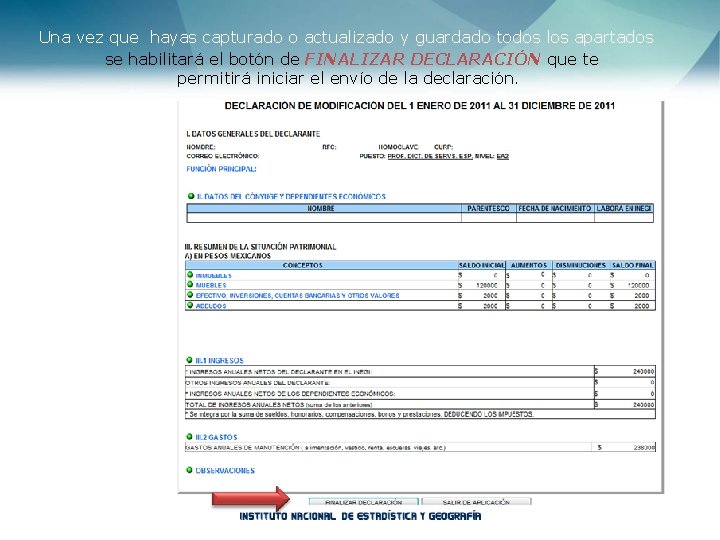 Una vez que hayas capturado o actualizado y guardado todos los apartados se habilitará