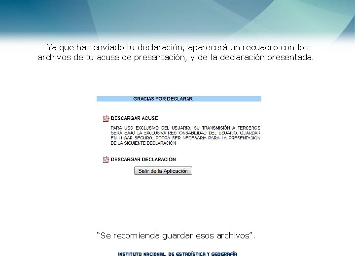  Ya que has enviado tu declaración, aparecerá un recuadro con los archivos de