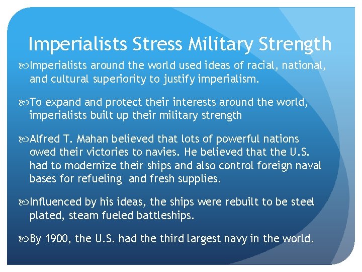 Imperialists Stress Military Strength Imperialists around the world used ideas of racial, national, and