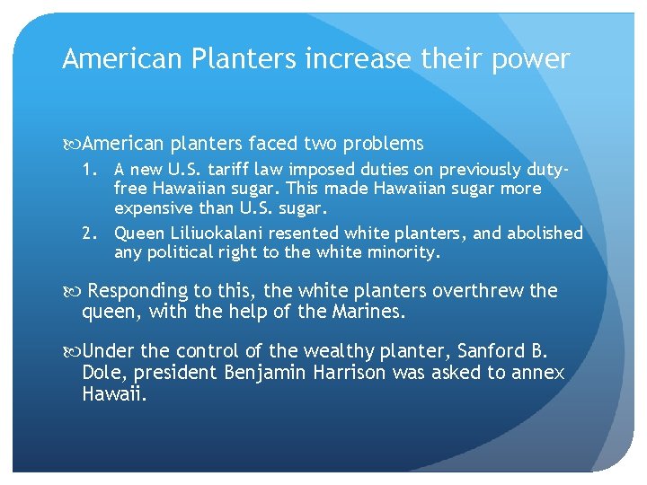 American Planters increase their power American planters faced two problems 1. A new U.