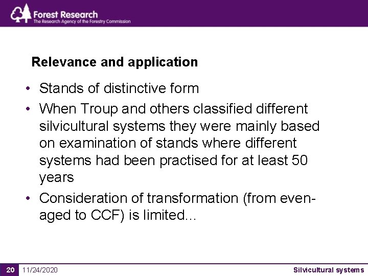 Relevance and application • Stands of distinctive form • When Troup and others classified