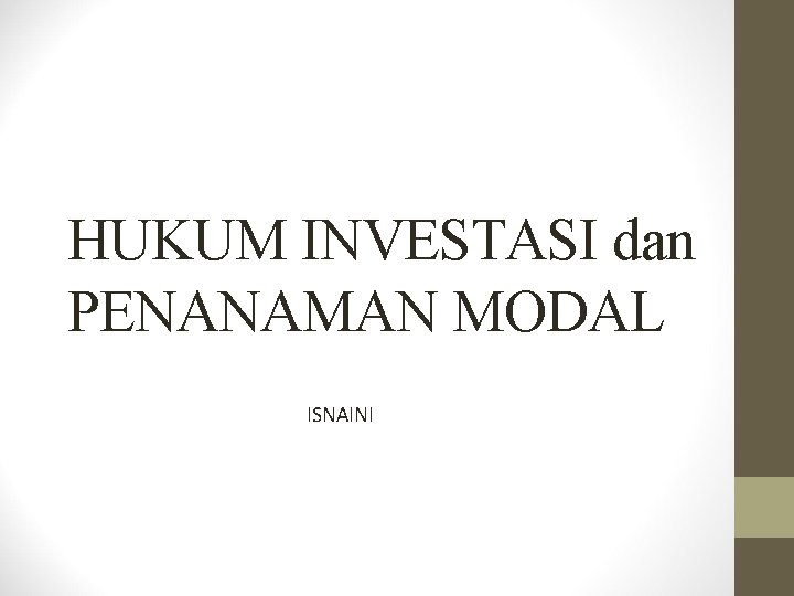 HUKUM INVESTASI dan PENANAMAN MODAL ISNAINI 