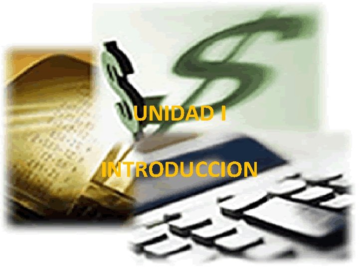 UNIDAD I INTRODUCCION 