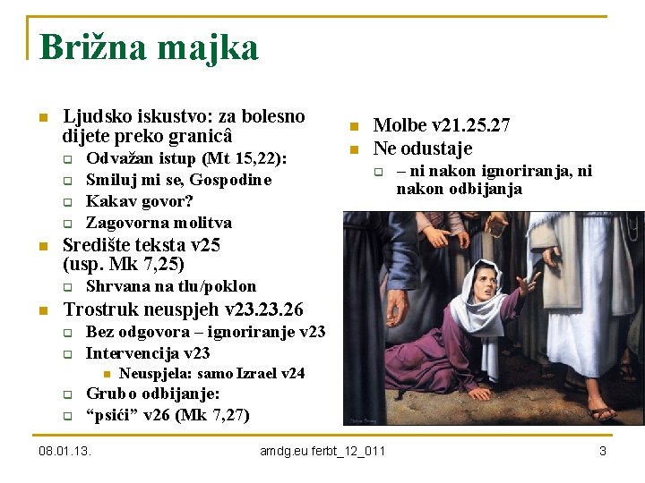 Brižna majka n Ljudsko iskustvo: za bolesno dijete preko granicâ q q n n