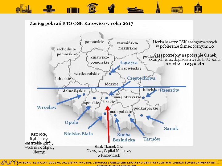 Zasięg pobrań BTO OSK Katowice w roku 2017 Liczba lekarzy OSK zaangażowanych w pobieranie