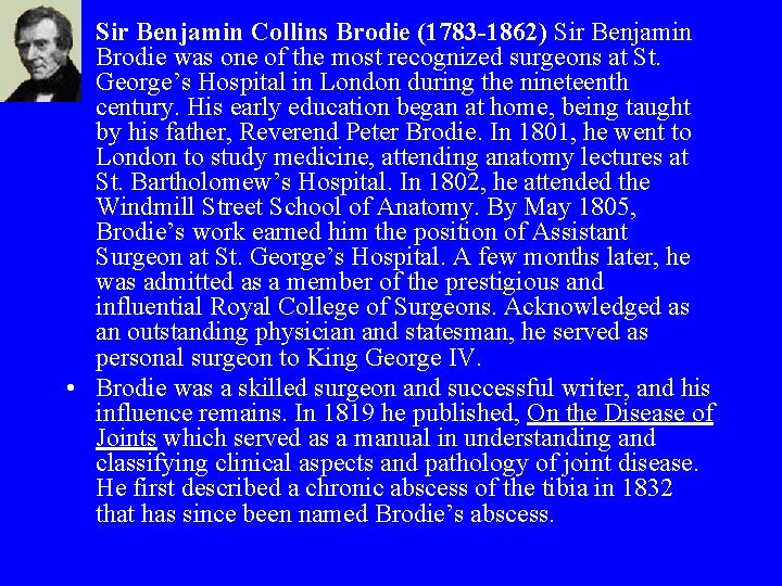 • Sir Benjamin Collins Brodie (1783 -1862) Sir Benjamin Brodie was one of • Sir Benjamin Collins Brodie (1783 -1862) Sir Benjamin Brodie was one of