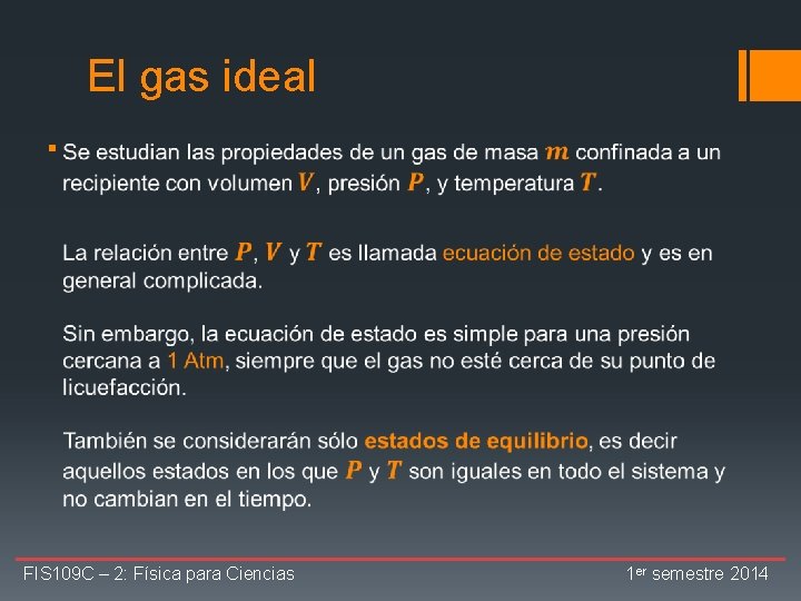 El gas ideal § FIS 109 C – 2: Física para Ciencias 1 er