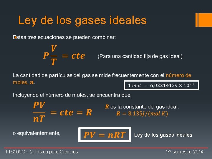 Ley de los gases ideales § Ley de los gases ideales FIS 109 C