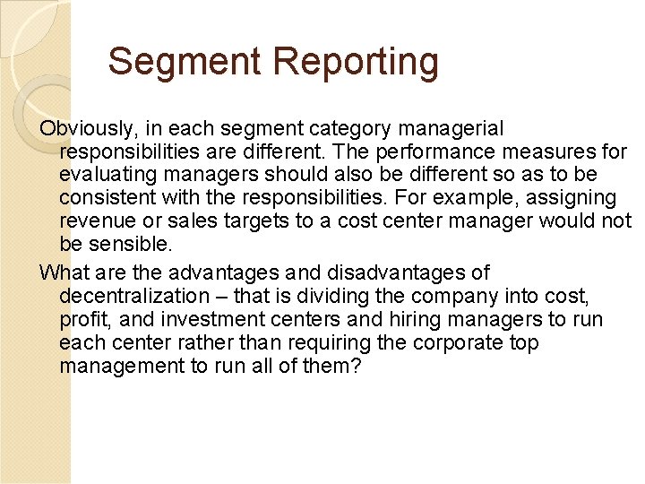 Segment Reporting and Decentralization ACC 2203 Review Workshop