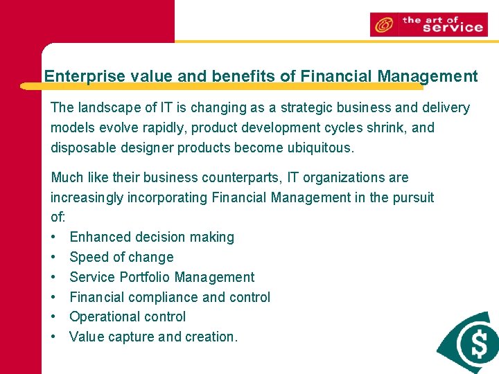 Enterprise value and benefits of Financial Management The landscape of IT is changing as