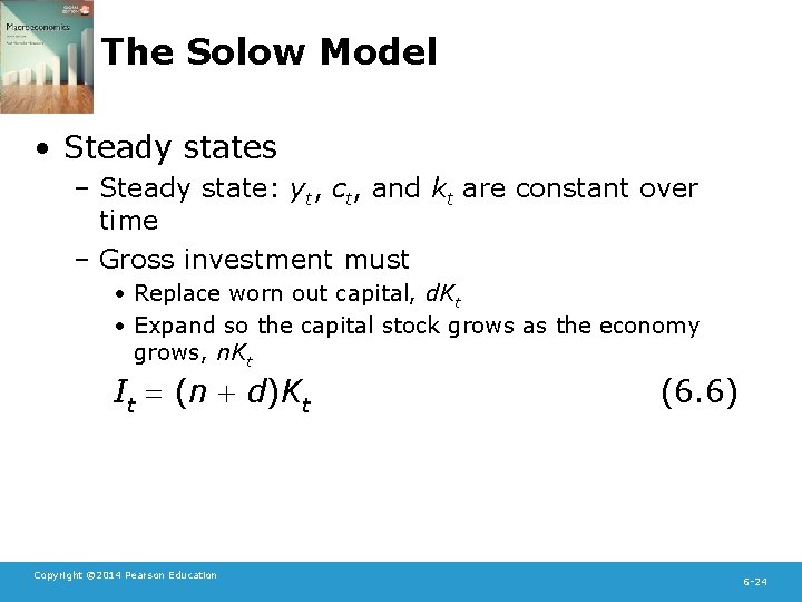 The Solow Model • Steady states – Steady state: yt, ct, and kt are