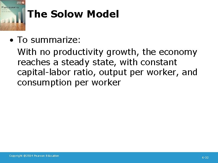 The Solow Model • To summarize: With no productivity growth, the economy reaches a