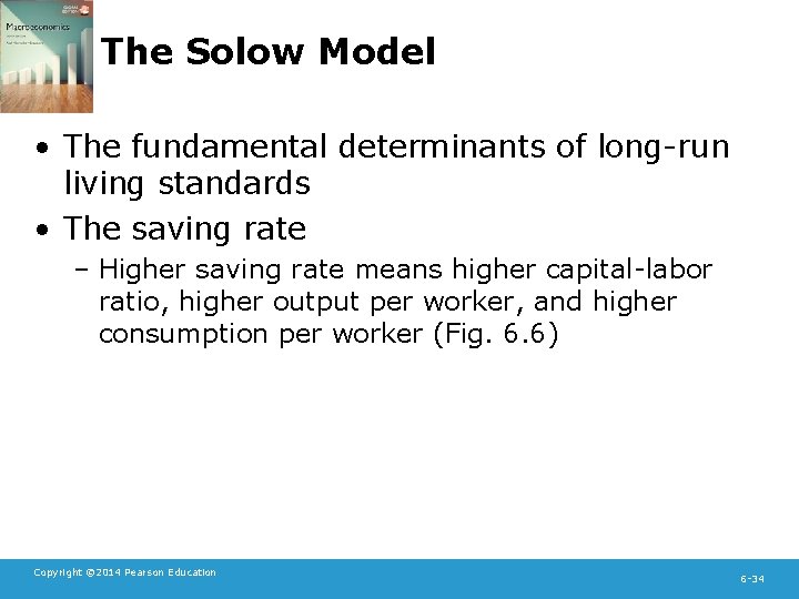 The Solow Model • The fundamental determinants of long-run living standards • The saving