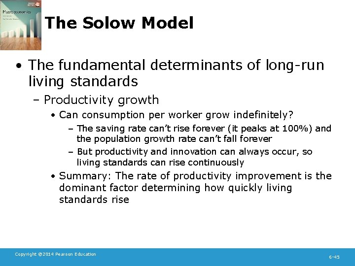 The Solow Model • The fundamental determinants of long-run living standards – Productivity growth