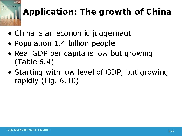 Application: The growth of China • China is an economic juggernaut • Population 1.
