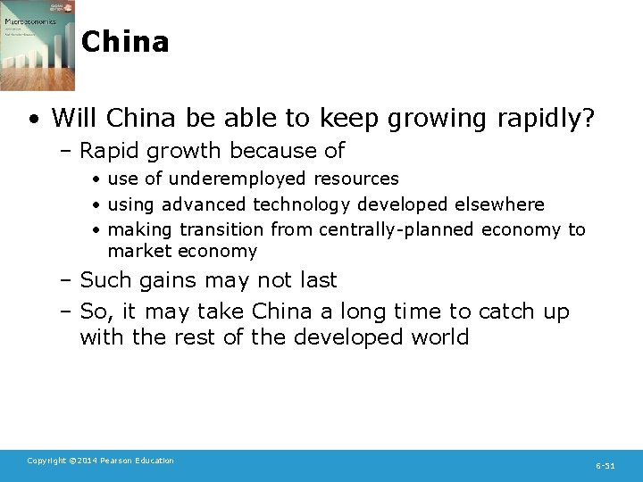 China • Will China be able to keep growing rapidly? – Rapid growth because