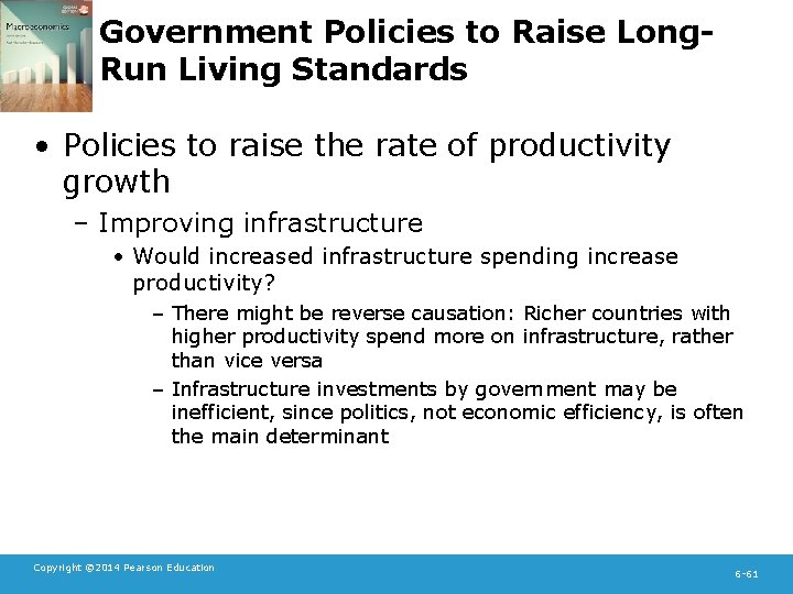 Government Policies to Raise Long. Run Living Standards • Policies to raise the rate