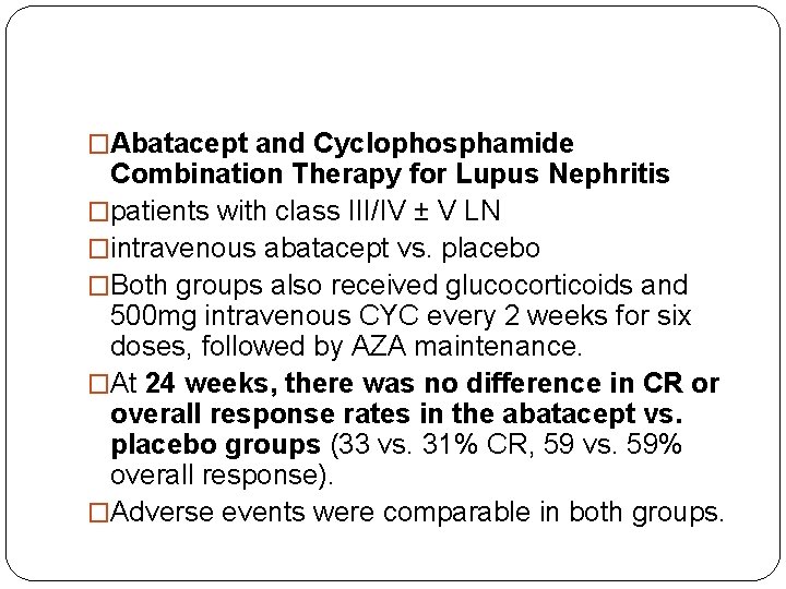�Abatacept and Cyclophosphamide Combination Therapy for Lupus Nephritis �patients with class III/IV ± V