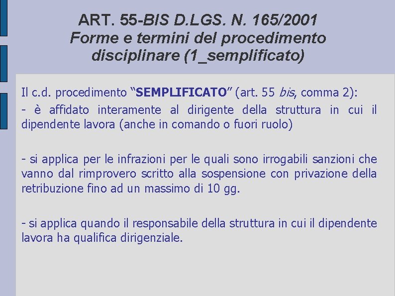ART. 55 -BIS D. LGS. N. 165/2001 Forme e termini del procedimento disciplinare (1_semplificato)