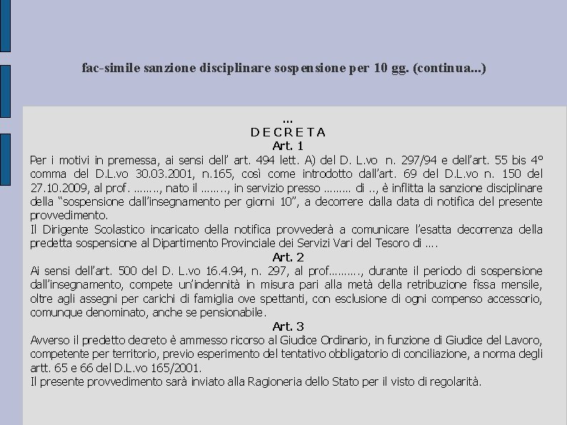 fac-simile sanzione disciplinare sospensione per 10 gg. (continua. . . ) … D E