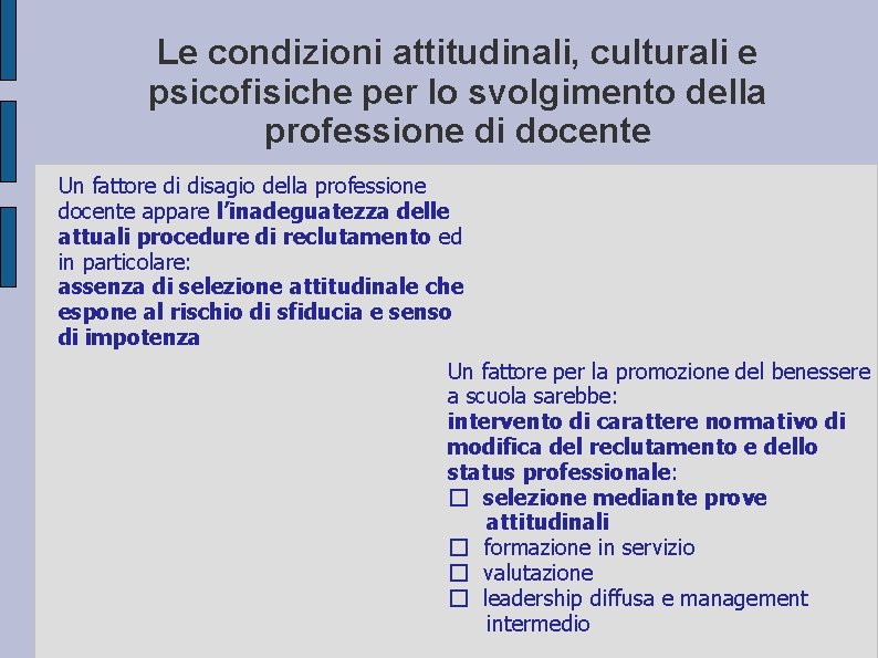 Le condizioni attitudinali, culturali e psicofisiche per lo svolgimento della professione di docente Un