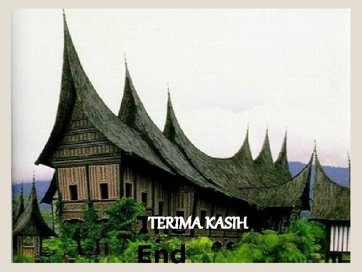 TERIMA KASIH The End 