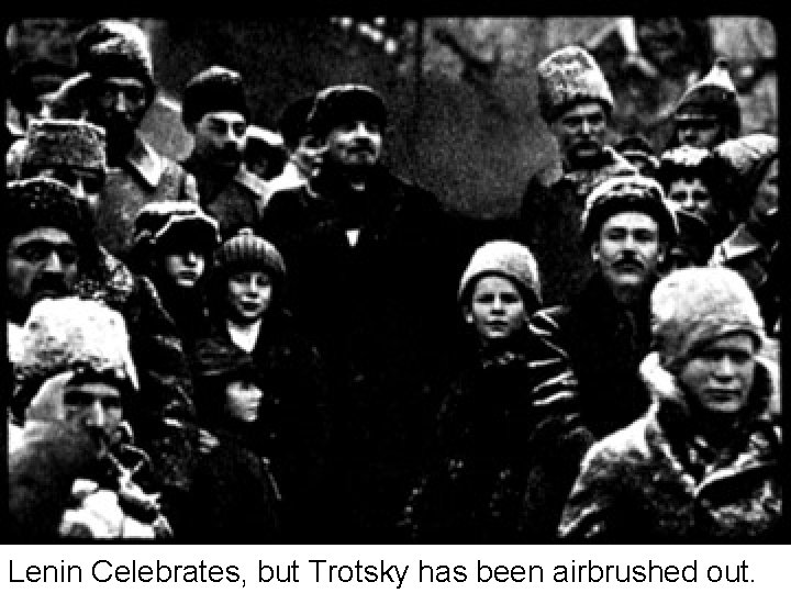 Lenin Celebrates, but Trotsky has been airbrushed out. 