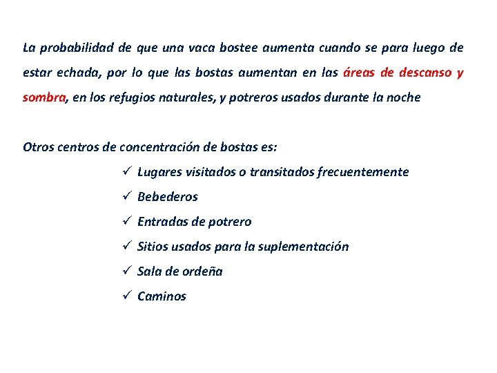 La probabilidad de que una vaca bostee aumenta cuando se para luego de estar