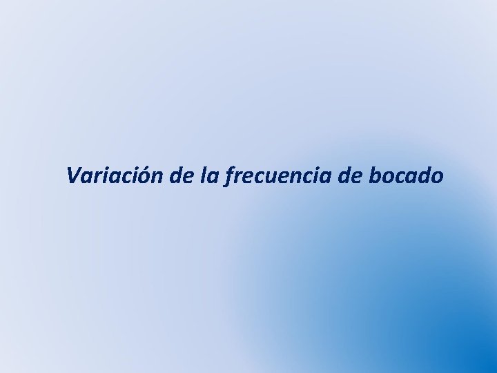 Variación de la frecuencia de bocado 