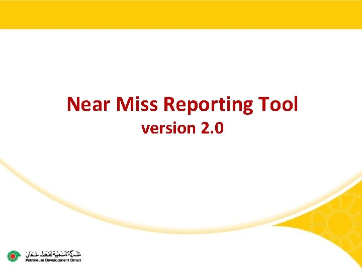 Near Miss Reporting Tool version 2. 0 