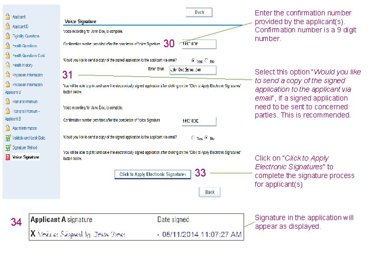 Enter the confirmation number provided by the applicant(s). Confirmation number is a 9 digit