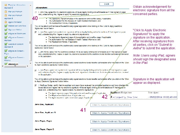 Obtain acknowledgement for electronic signature from all the concerned parties. 40 “Click to Apply