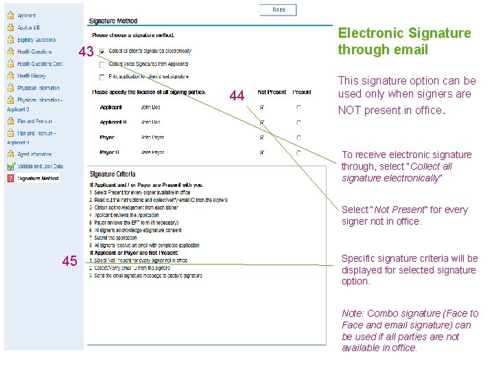 Electronic Signature through email 43 44 This signature option can be used only when