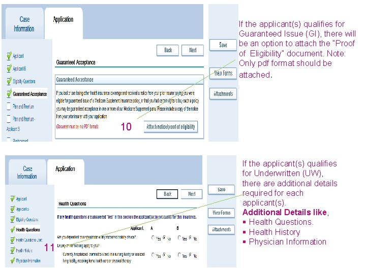 If the applicant(s) qualifies for Guaranteed Issue (GI), there will be an option to