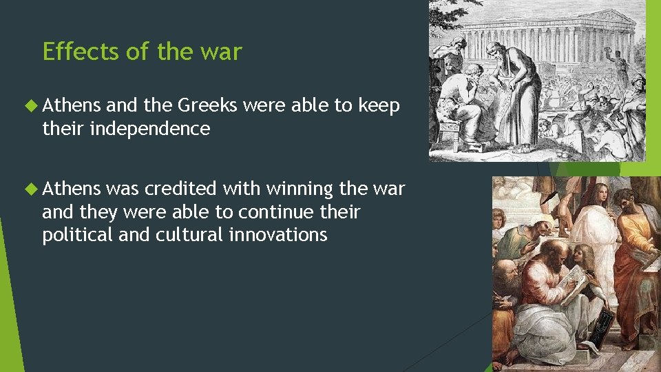 Effects of the war Athens and the Greeks were able to keep their independence