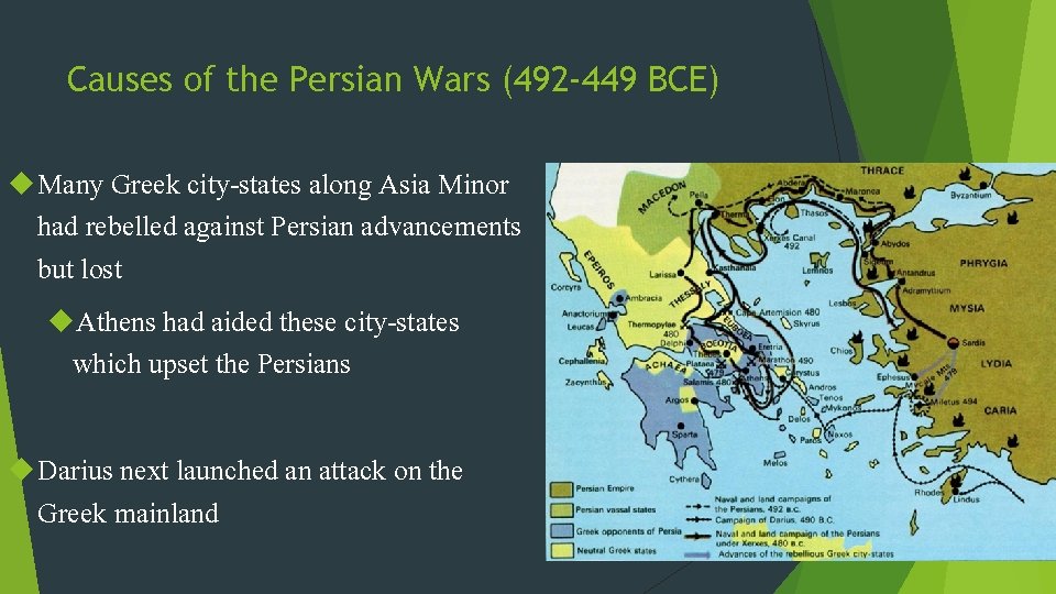 Causes of the Persian Wars (492 -449 BCE) Many Greek city-states along Asia Minor