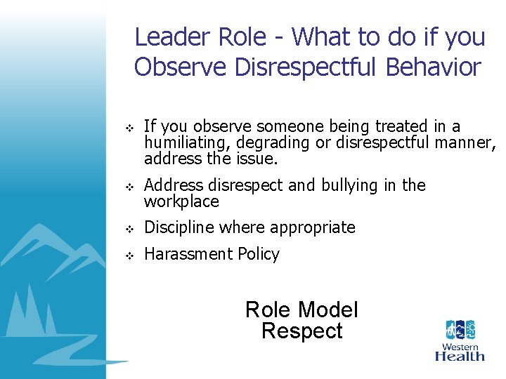Leader Role - What to do if you Observe Disrespectful Behavior v If you Leader Role - What to do if you Observe Disrespectful Behavior v If you