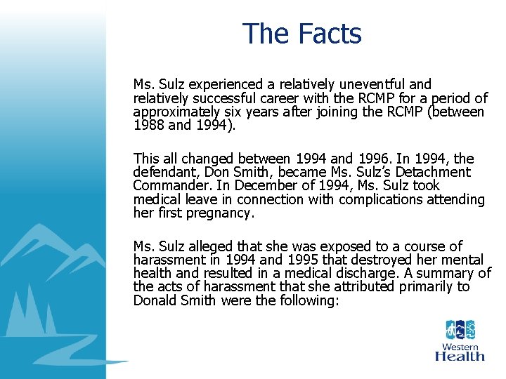 The Facts Ms. Sulz experienced a relatively uneventful and relatively successful career with the The Facts Ms. Sulz experienced a relatively uneventful and relatively successful career with the