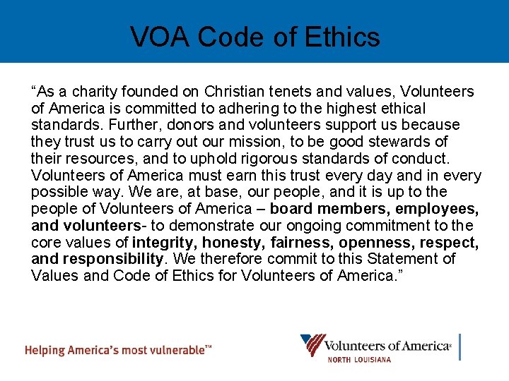 VOA Code of Ethics “As a charity founded on Christian tenets and values, Volunteers