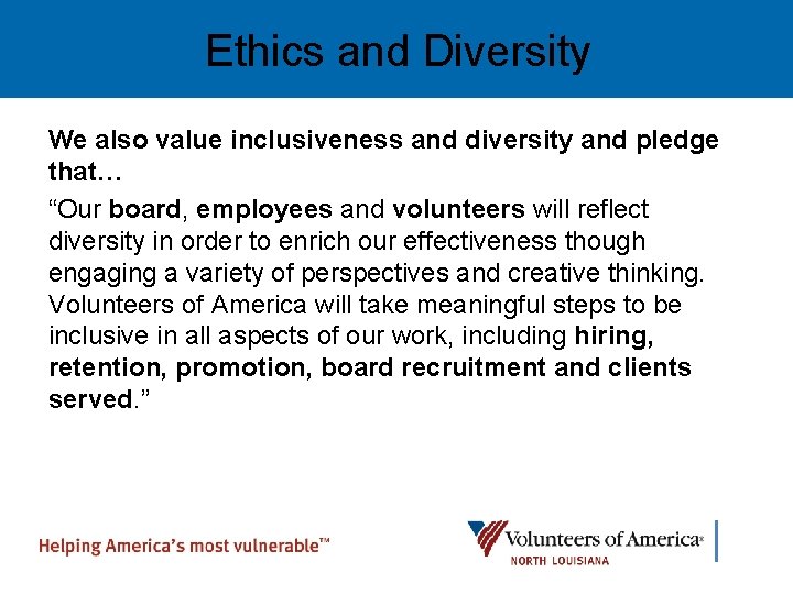 Ethics and Diversity We also value inclusiveness and diversity and pledge that… “Our board,