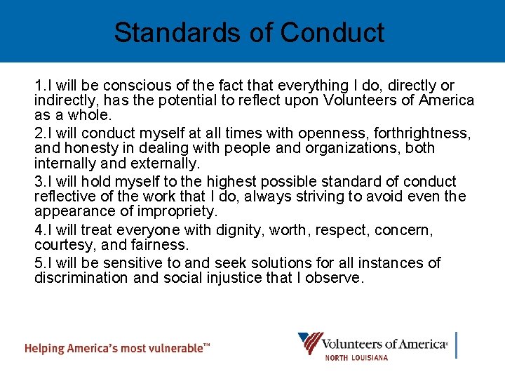 Standards of Conduct 1. I will be conscious of the fact that everything I