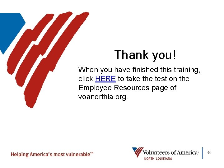 Thank you! When you have finished this training, click HERE to take the test