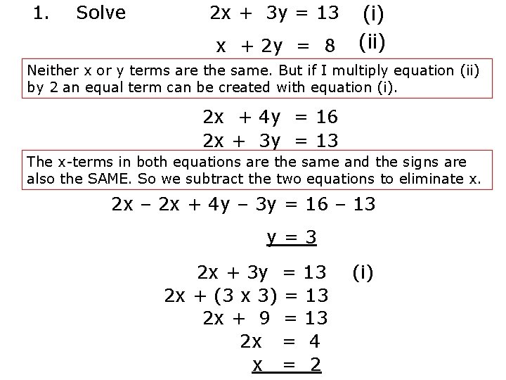 1. Solve 2 x + 3 y = 13 x + 2 y =