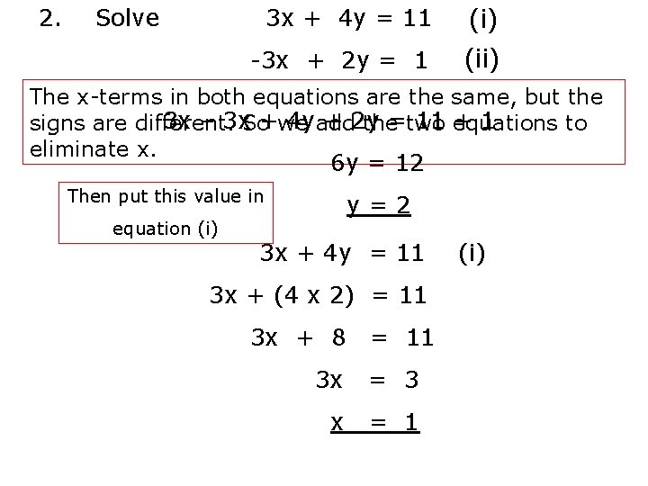 2. 3 x + 4 y = 11 (i) -3 x + 2 y