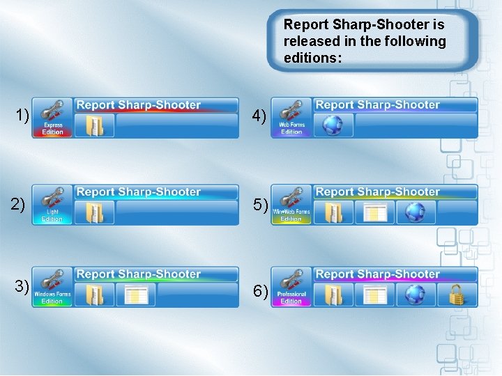 Report Sharp-Shooter is released in the following editions: 1) 4) 2) 5) 3) 6)