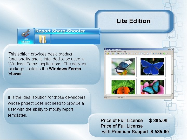Lite Edition This edition provides basic product functionality and is intended to be used
